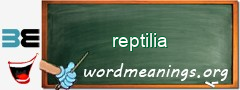 WordMeaning blackboard for reptilia